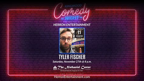 Kingwood Comedy Night Live With Tyler Fischer The Nathaniel Center