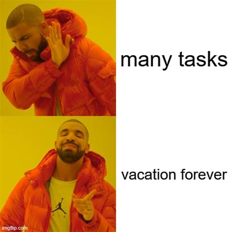 I Prefer Vacations Imgflip