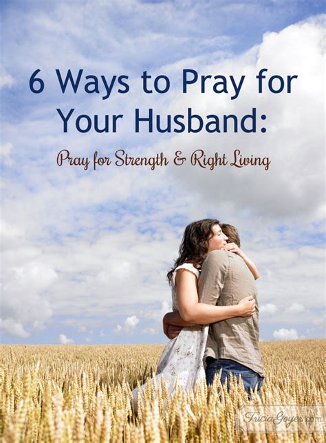 Pray For Your Husband Strength And Right Living