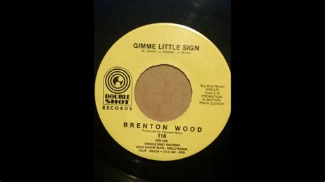 Brenton Wood ♪gimme Little Sign♪ Youtube