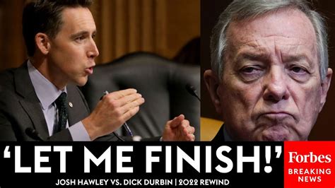 Let Me Finish Josh Hawley S Biggest Clashes With Dick Durbin Of Past Year 2022 Rewind