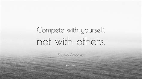 Sophia Amoruso Quote Compete With Yourself Not With Others