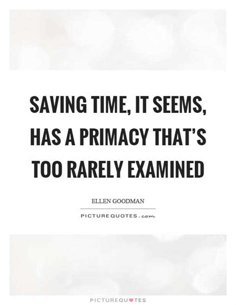 Top 3 Quotes And Sayings About Saving Time