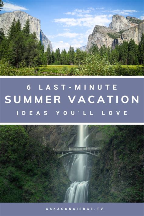 Last Minute Summer Vacation Ideas Ask A Concierge