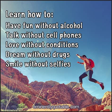 Learn How To Have Fun Without Alcohol ø Eminently Quotable Quotes