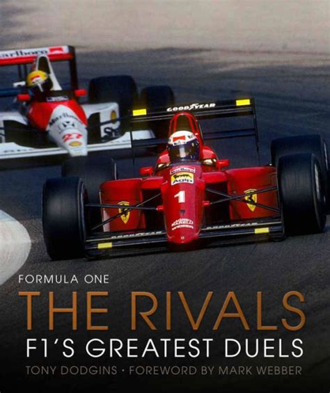 Formula One The Rivals F S Greatest Duels By Tony Dodgins Mark