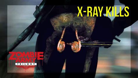 X Ray Kills Montage Ep 3 Zombie Army Trilogy Youtube