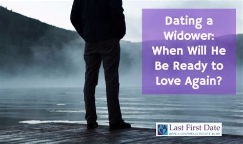 Dating A Widower When Will He Be Ready To Love Again