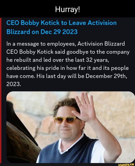 Hurray Ceo Bobby Kotick To Leave Activision Blizzard On Dec 29 2023 In A Message To Employees