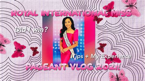Royal International Miss International Pageant Vlog 2021 Pageant Tips