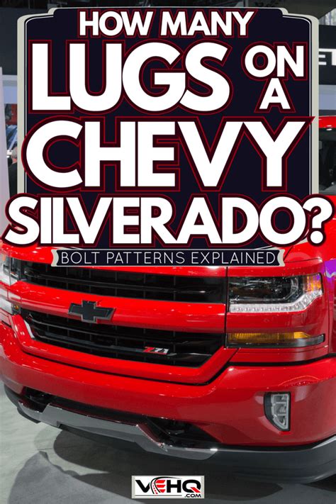 How Many Lugs On A Chevy Silverado Bolt Patterns Explained