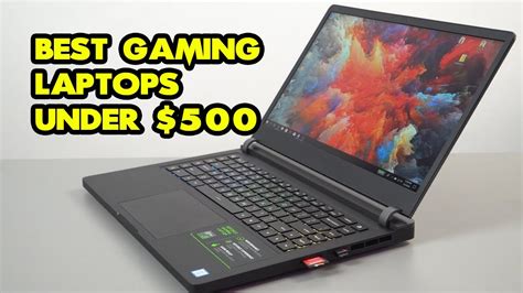 Best Gaming Laptops Under 500 Best Gaming Laptop Under 500 In 2020