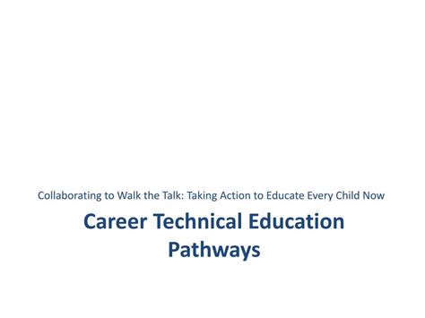 Ppt Career Technical Education Pathways Powerpoint Presentation Free