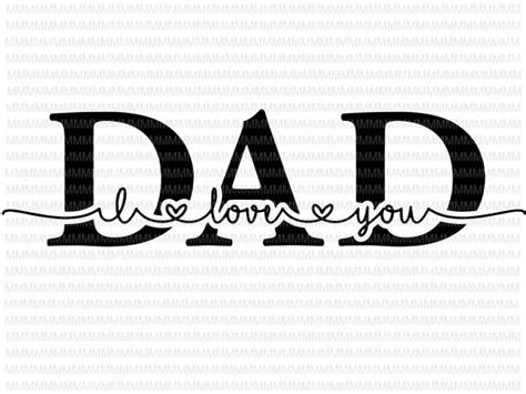 Download I Love You Dad svg, Dad svg, Father's day svg, Father's ...