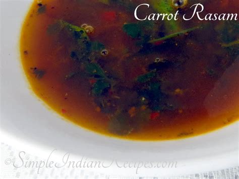 Carrot Rasam Indian Carrot Soup Simple Indian Recipes