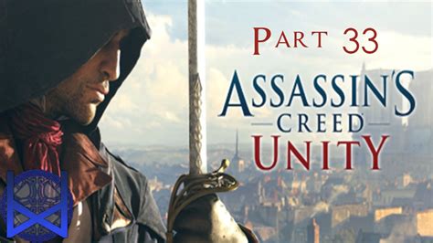 Assassin S Creed Unity Playthrough Part Final Youtube