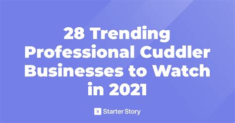 28 Trending Professional Cuddler Businesses To Watch In 2021