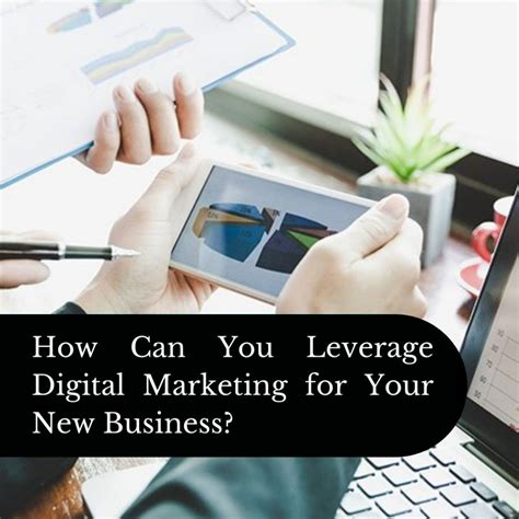How Can You Leverage Digital Marketing For Your New Business Guest