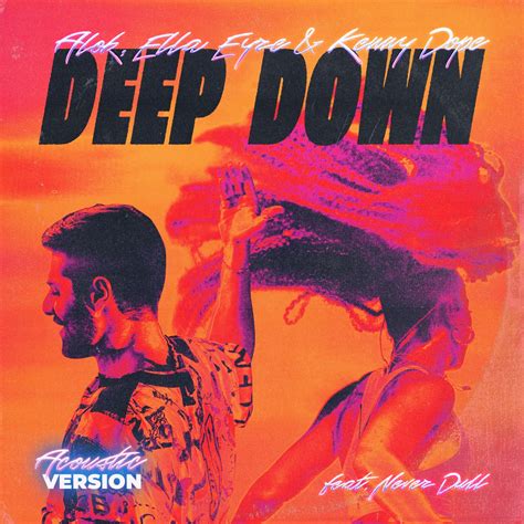 ‎deep Down Feat Never Dull Acoustic Version Single By Alok Ella Eyre And Kenny Dope On