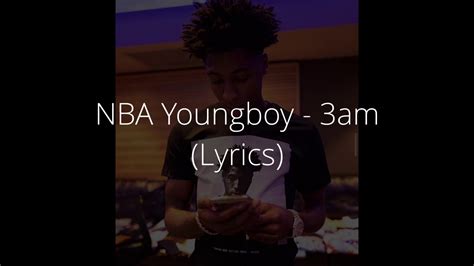 Nba Youngboy 3am Lyrics Youtube