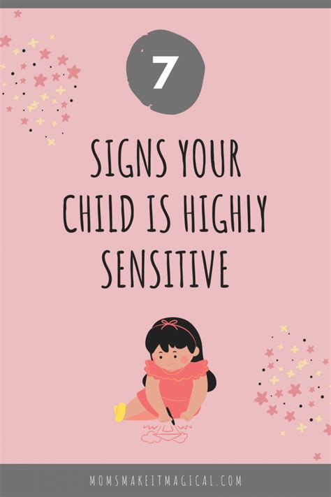 7 Signs Your Child Is Highly Sensitive Moms Make It Magical