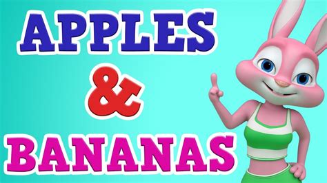 Apples And Bananas Song V 02 With Lyrics Dance Song Nursery Rhymes