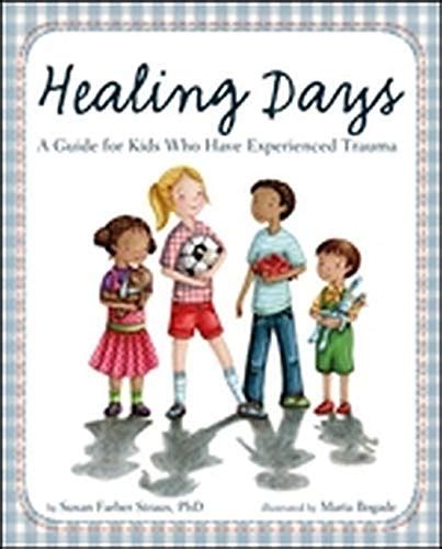 Healing Days A Guide For Kids Who Have Experienced Trauma Childcare