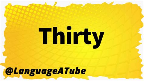 Thirty Pronunciation ⚡️ How To Pronounce Thirty Youtube