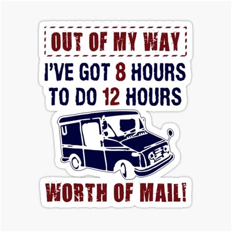 Funny Postal Worker T Got 8 Hours Do 12 Hours Worth Of Mail