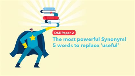 DSE paper 2: The most powerful Synonym! 5 words to replace 'useful ...