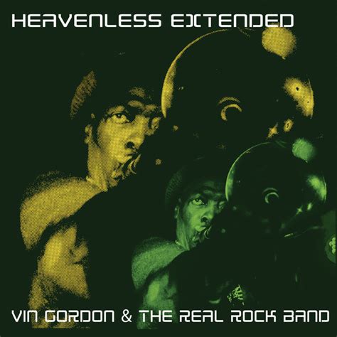 Heavenless Extended Vin Gordon And The Real Rock Band Roots Garden