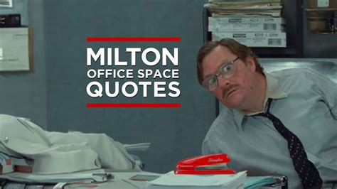 The Best Milton Office Space Quotes To Help Inspire Work Life Balance