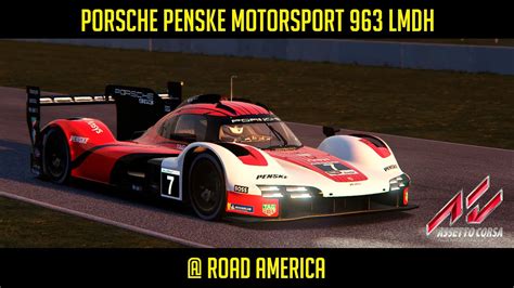 Assetto Corsa Porsche Penske Motorsport 963 LMDh Road America YouTube