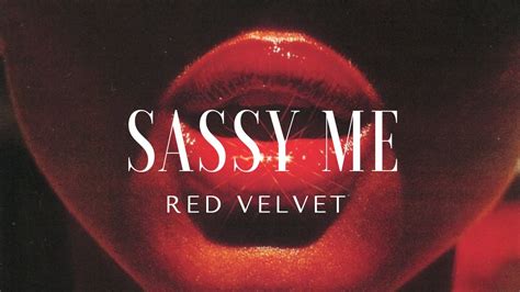 Sassy Me Red Velvet Youtube