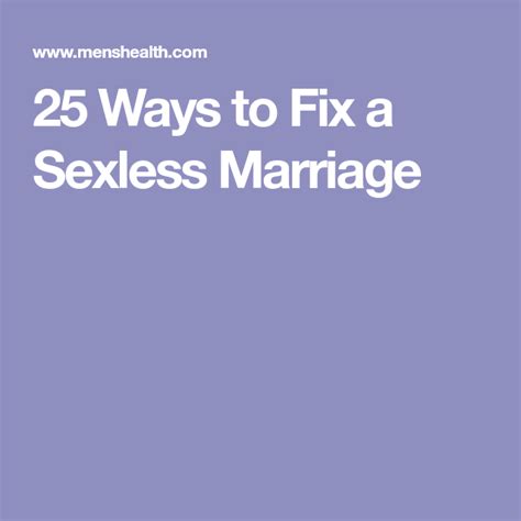 25 ways to fix a sexless marriage sexless marriage marriage fix it