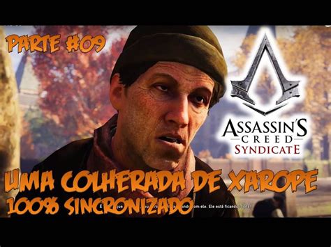Assassin S Creed Syndicate Parte Uma Colherada De Xarope Pt