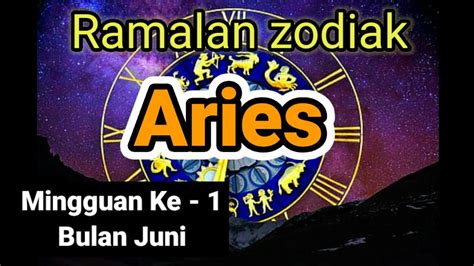 Ramalan Zodiak Aries Minggu Ini 1 7 Juni 2020 Youtube