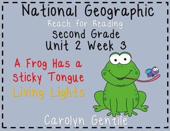 National Geographic Unit Wk Nd Gr A Frog Has A Sticky Tongue