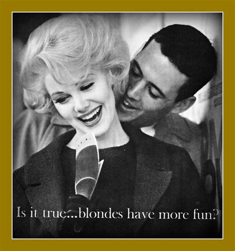 Beauty blondes have more fun dying my hair platinum blonde womens style. 1968 Lady Clairol hair color ad: Is it true blondes have m ...