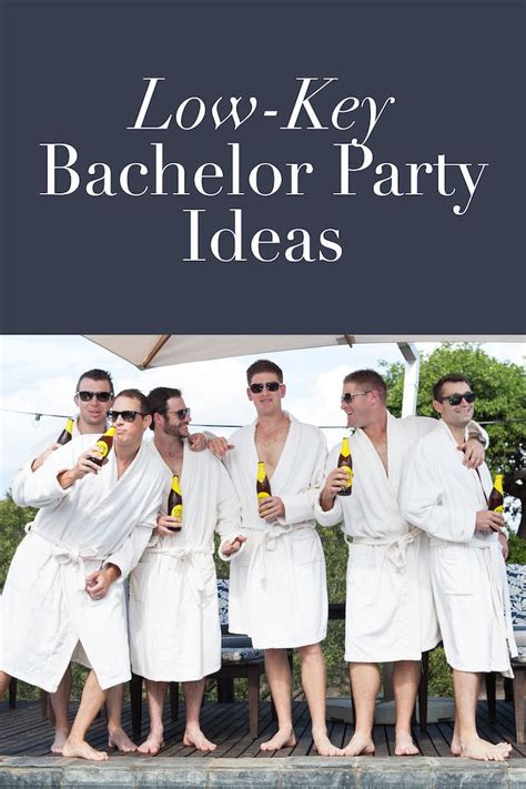 The Best Bachelor Party Ideas Low Key