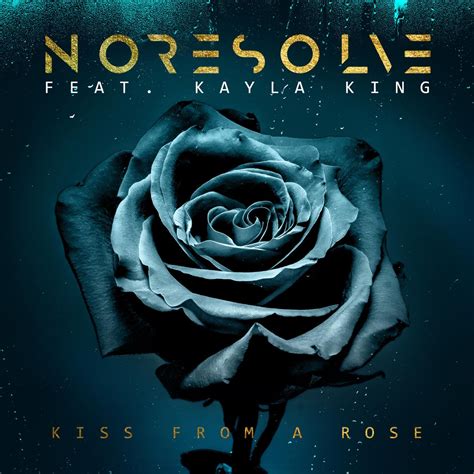 ‎kiss From A Rose Single By No Resolve And Kayla King On Apple Music