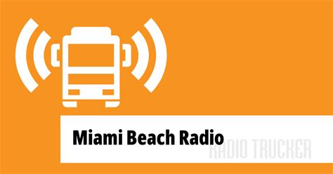 Miami Beach Radio Listen Live United States Of America Radio Trucker