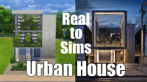 The Sims 4 Real To Sims Series Speed Build Urban House Building
