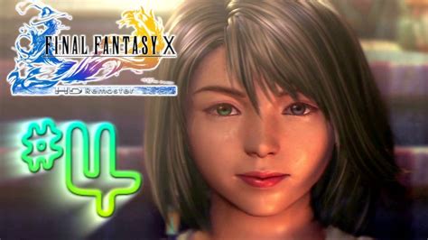 Let´s Play Final Fantasy X Hd Remaster Germandeutsch Part 4 Yuna