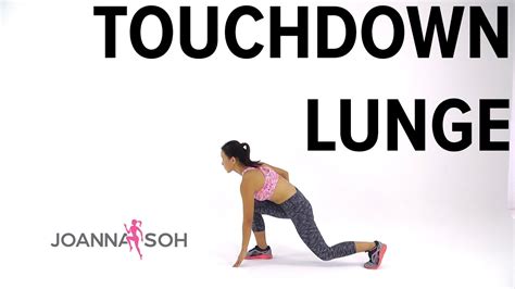 How To Do Touchdown Lunge Joanna Soh Youtube