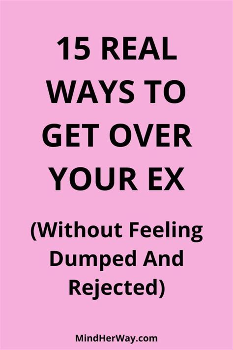 15 tips on how to get over him and reclaim your life mind her way get over your ex getting