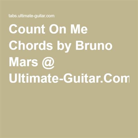 Bruno Mars Count On Me Chords With Images Lauren Daigle Count