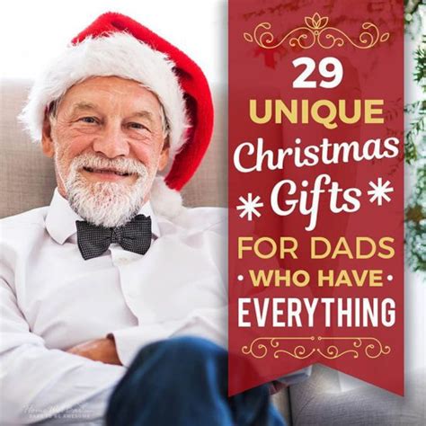 Unique Christmas Gifts For Dads Who Have Everything