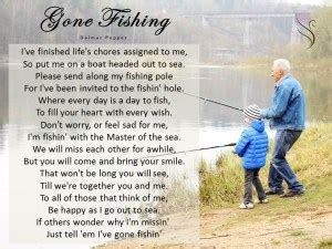 This template form is intended to help you get started writing an i am from poem. Funeral Poem Gone Fishing - Swanborough Funerals