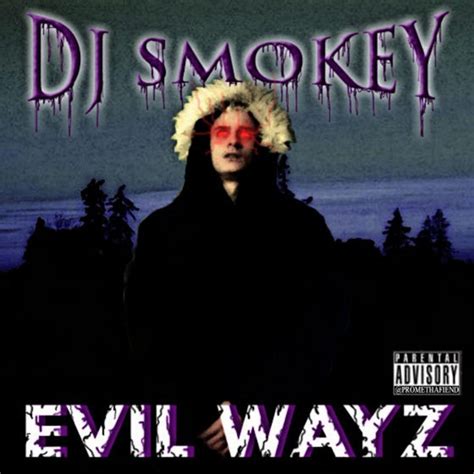 Evil Wayz Album By Dj Smokey Spotify